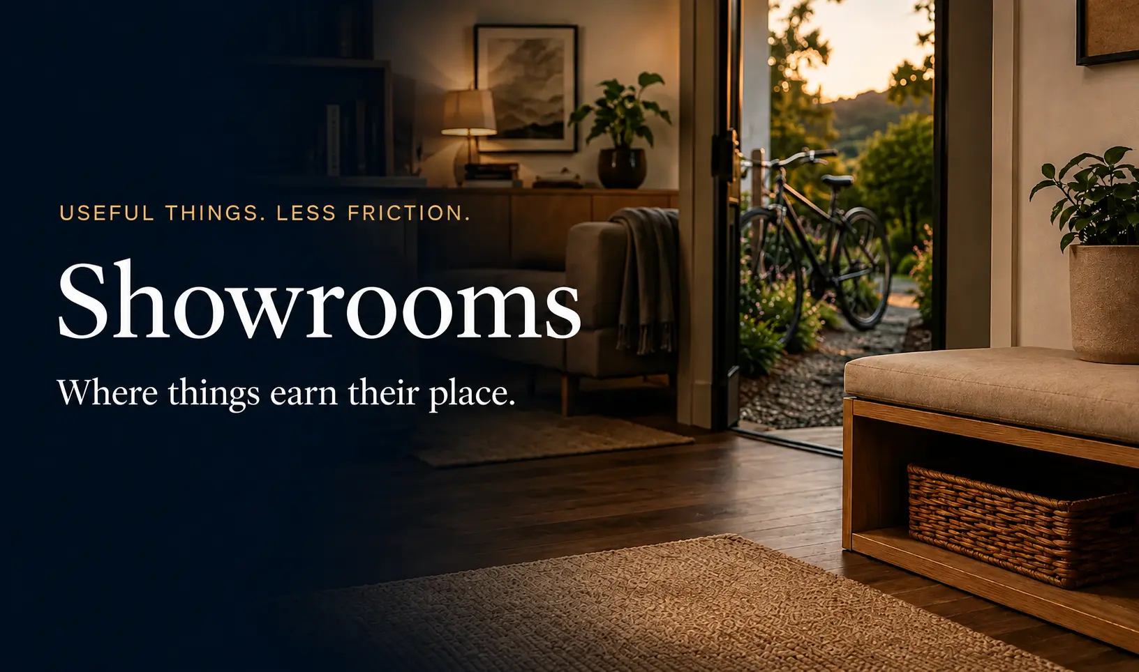 Showrooms — useful things that earn their place in everyday life